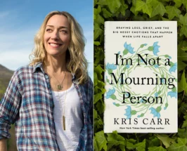 kris carr on grief